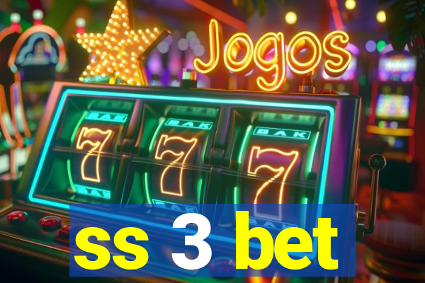 ss 3 bet